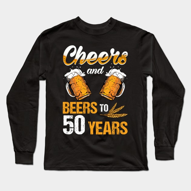 Cheers And Beers To My 50 1969 50th Birthday Long Sleeve T-Shirt by Camryndougherty